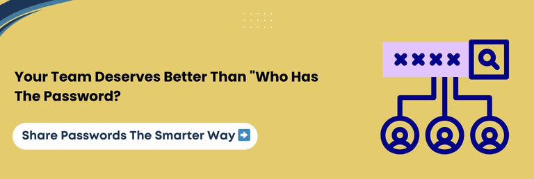Your Team Deserves Better Than Who Has The Password